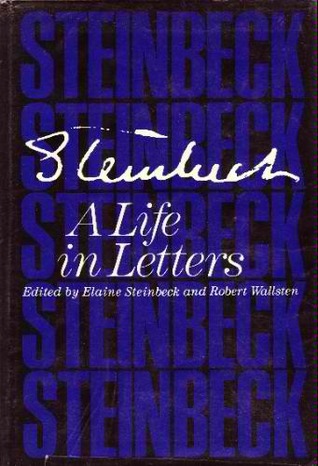 Steinbeck: A Life in Letters (1975) by Elaine Steinbeck