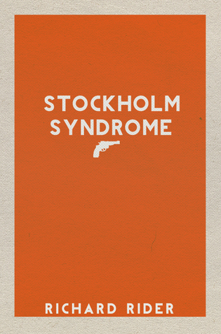 Stockholm Syndrome (2009) by Richard Rider