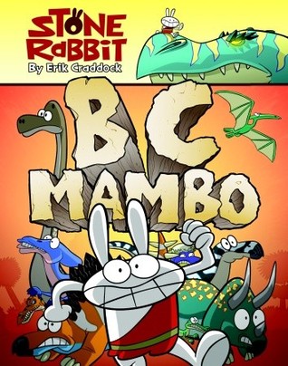 Stone Rabbit #1: BC Mambo (2009) by Erik Craddock