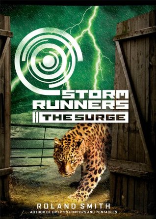 Storm Runners #2: The Surge (2011) by Roland Smith