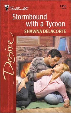Stormbound with a Tycoon (2001) by Shawna Delacorte