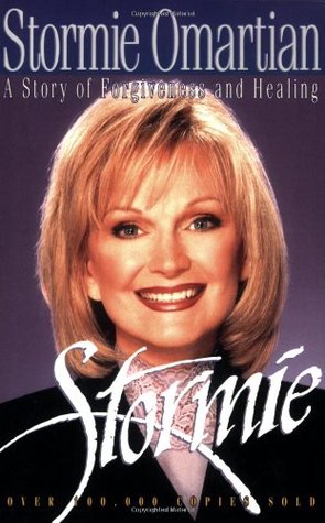 Stormie: A Story of Forgiveness and Healing (1997) by Stormie Omartian