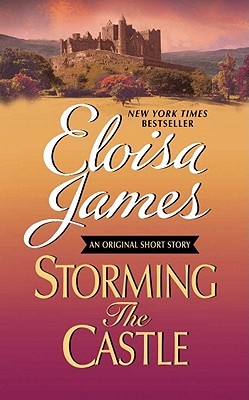 Storming the Castle with Bonus Content (2010) by Eloisa James