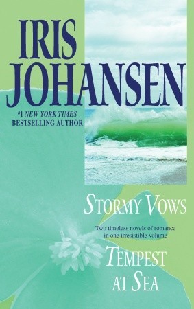 Stormy Vows/Tempest at Sea (2007) by Iris Johansen