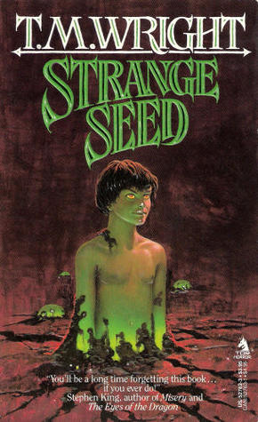 Strange Seed (1987) by T.M. Wright