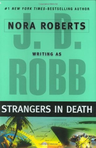Strangers in Death (2008) by J.D. Robb