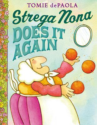 Strega Nona Does It Again (2013) by Tomie dePaola