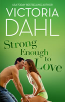 Strong Enough to Love (2013) by Victoria Dahl