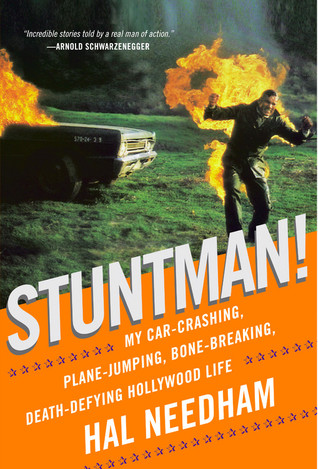 Stuntman!: My Car-Crashing, Plane-Jumping, Bone-Breaking, Death-Defying Hollywood Life (2011) by Hal Needham