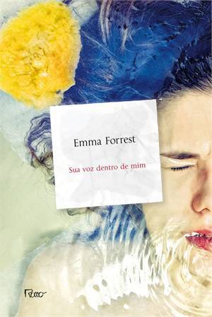 Sua Voz Dentro de Mim (2013) by Emma Forrest