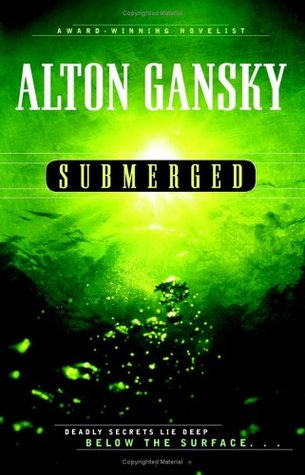 Submerged (2005) by Alton Gansky
