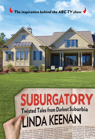 Suburgatory: Twisted Tales from Darkest Suburbia (2011) by Linda Erin Keenan