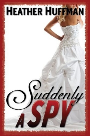 Suddenly a Spy (2011)