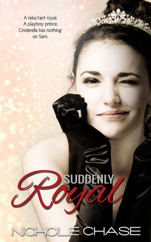 Suddenly Royal (2013) by Nichole Chase