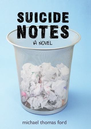 Suicide Notes (2008) by Michael Thomas Ford