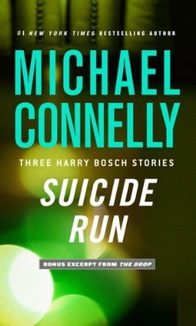 Suicide Run: Three Harry Bosch Stories (2000) by Michael Connelly
