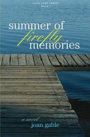 Summer of Firefly Memories (2009) by Joan Gable