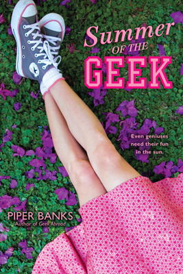 Summer of the Geek (2010) by Piper Banks