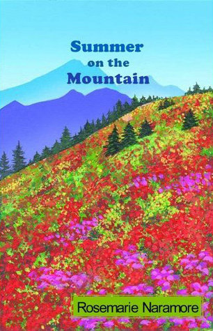 Summer on the Mountain (2012) by Rosemarie Naramore