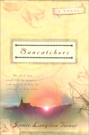 Suncatchers (2000) by Jamie Langston Turner