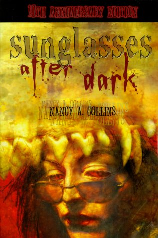 Sunglasses After Dark (2000) by Nancy A. Collins