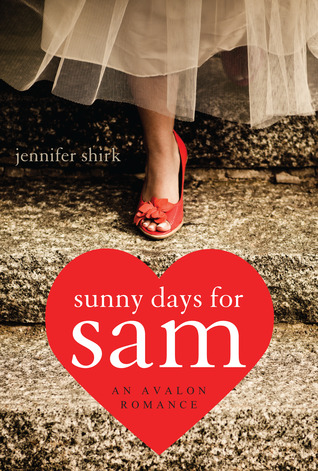 Sunny Days for Sam (2012) by Jennifer Shirk