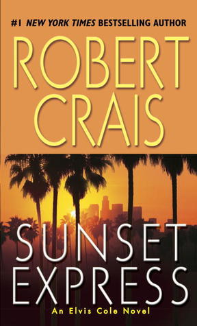 Sunset Express (2005) by Robert Crais