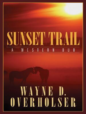 Sunset Trail: A Western Duo (Five Star Western Series) (2007) by Wayne D. Overholser