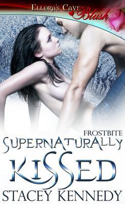 Supernaturally Kissed (2012) by Stacey Kennedy