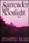 Surrender in Moonlight (1998) by Jennifer Blake