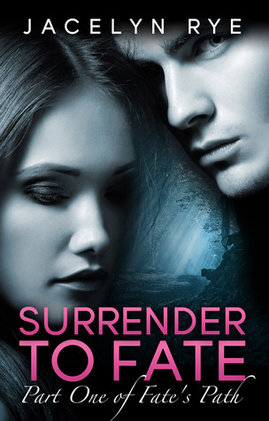 Surrender to Fate (2000) by Jacelyn Rye