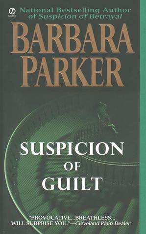 Suspicion of Guilt (1996) by Barbara Parker