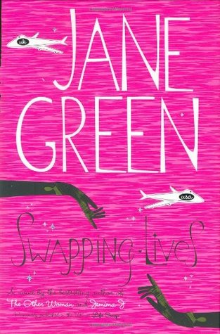 Swapping Lives (2006) by Jane Green