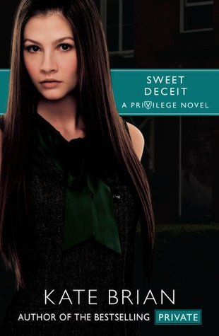 Sweet Deceit (Privilege (2010) by Kate Brian