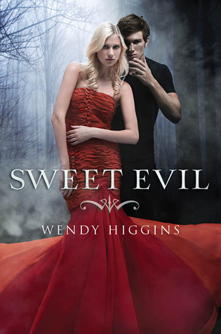 Sweet Evil (2012) by Wendy Higgins