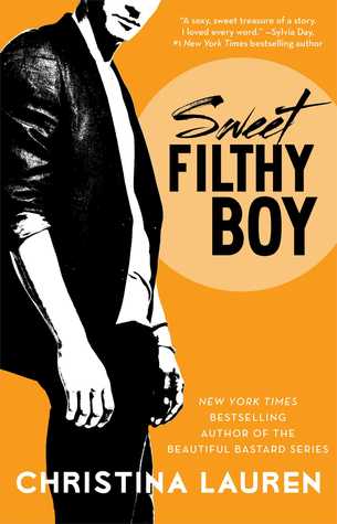 Sweet Filthy Boy (2014) by Christina Lauren