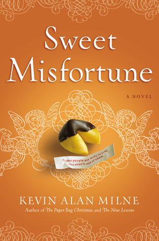 Sweet Misfortune (2010) by Kevin Alan Milne