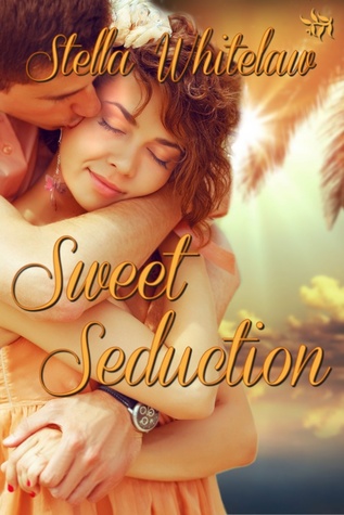 Sweet Seduction (2013) by Stella Whitelaw