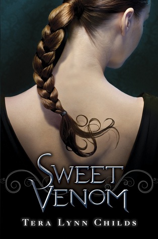 Sweet Venom (2011) by Tera Lynn Childs