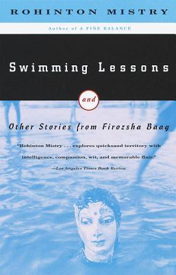 Swimming Lessons and Other Stories from Firozsha Baag (1997) by Rohinton Mistry