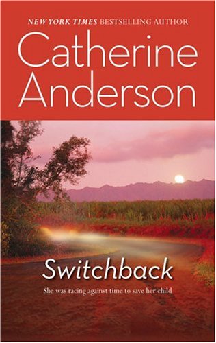 Switchback (reprint of Harlequin Intrigue #135) (2006) by Catherine Anderson
