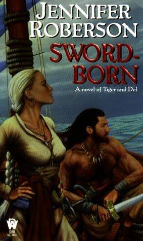 Sword-Born (1999) by Jennifer Roberson