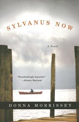 Sylvanus Now (2006) by Donna Morrissey