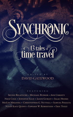 Synchronic: 13 Tales of Time Travel (2000) by David Gatewood