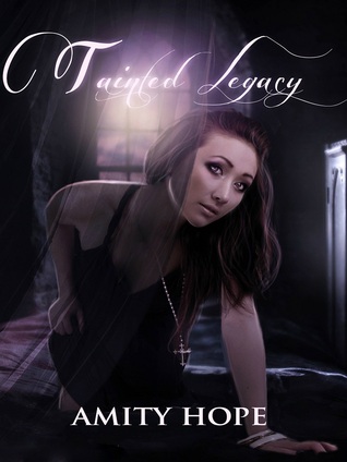 Tainted Legacy (2000) by Amity Hope