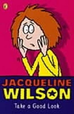 Take a Good Look (2001) by Jacqueline Wilson