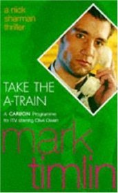 Take The A Train (1992) by Mark Timlin