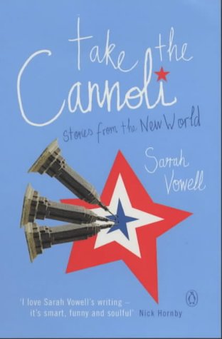Take the Cannoli (2015) by Sarah Vowell