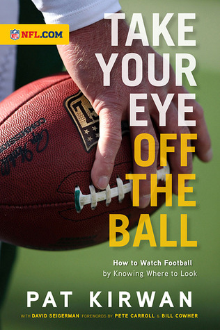 Take Your Eye Off the Ball: How to Watch Football by Knowing Where to Look (2010)