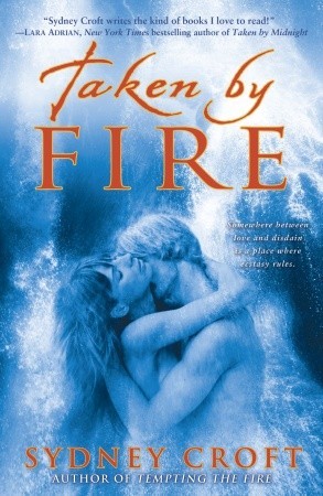 Taken by Fire (2011) by Sydney Croft